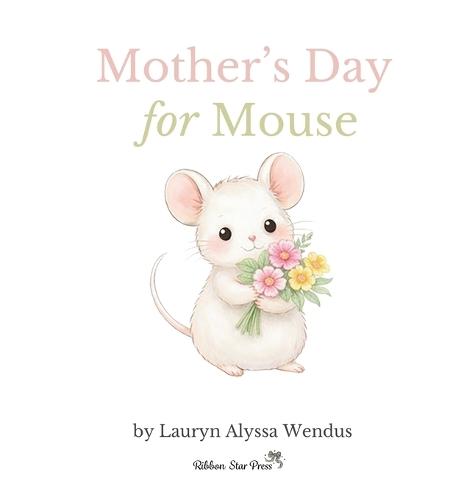 Mother's Day for Mouse
