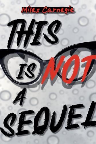 This Is Not A Sequel