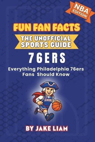 Philadelphia 76ers Basketball Book for Kids: Everything New York Knicks Fans Should Know