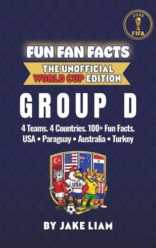 World Cup 2026 Group D Soccer Book for Kids: The Complete Group D Collection: United States, Paraguay, Australia and Turkey World Cup 2026