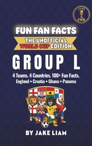 World Cup 2026 Group L Soccer Book for Kids: The Complete Group L Collection: Argentina, Algeria, Austria and Jordan World Cup 2026