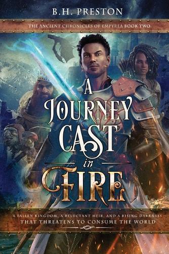 A Journey Cast in Fire