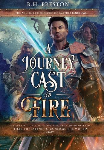A Journey Cast in Fire