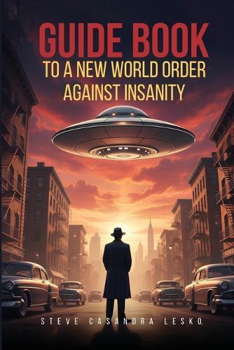 Guide BooК: To a New World Order Against Insanity
