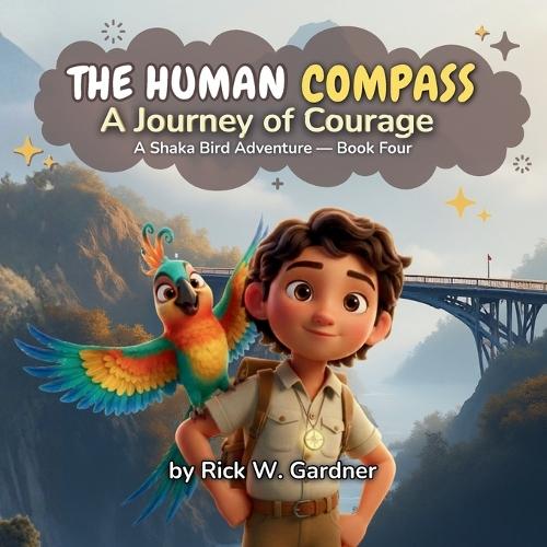 The Human Compass: A Journey of Courage