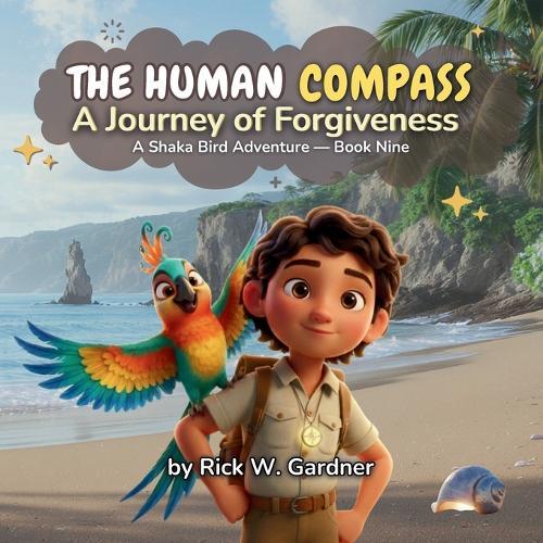 The Human Compass: A Journey of Forgiveness