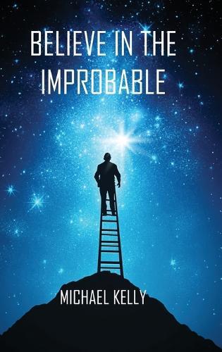 Believe In The Improbable