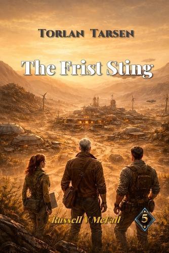 Torlan Tarsen -- The First Sting: The Hearthridge Operation