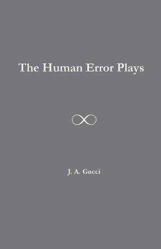 The Human Error Plays