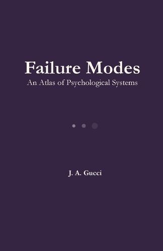 Failure Modes: An Atlas of Psychological Systems