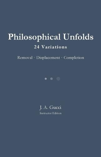 Philosophical Undolds: 24 Variations / Removal - Displacement - Completion