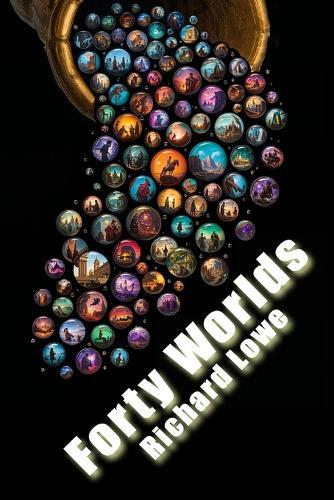 Forty Worlds