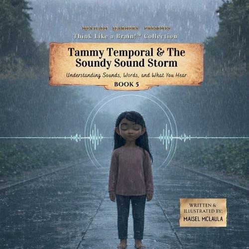Tammy Temporal & the Soundy Sound Storm: Understanding Sounds, Words, and What You Hear