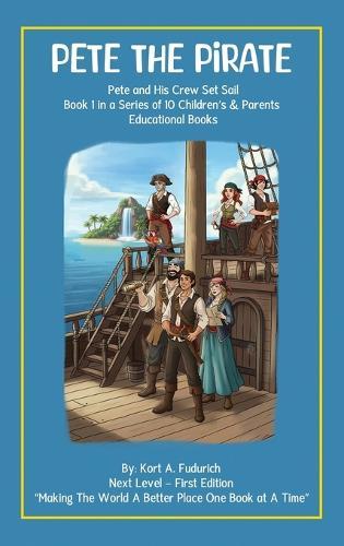 Pete The Pirate - Book 1: Pete and his Crew Set Sail