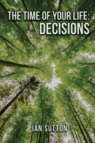 The Time of Your Life: Decisions (Second Edition)