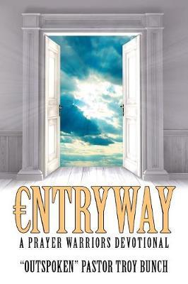 Entryway: A Prayer Warriors Devotional