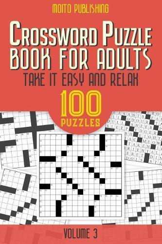 Crossword Puzzle Book for Adults: Take It Easy and Relax: 100 Puzzles Volume 3