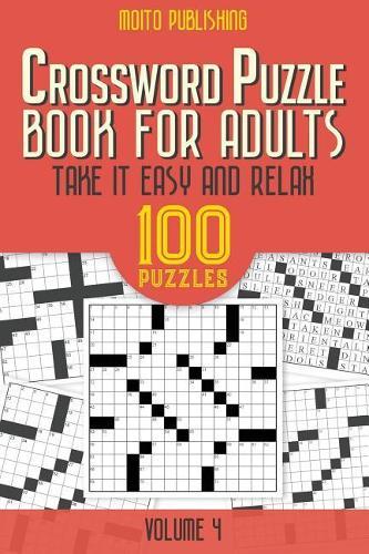 Crossword Puzzle Book for Adults: Take It Easy and Relax: 100 Puzzles Volume 4