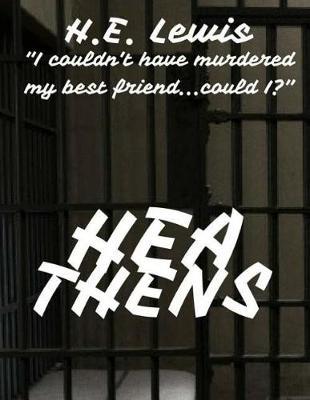 Heathens: I couldn't have murdered my best friend...could I?