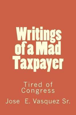 Writings of a Mad Taxpayer: Tired of Congress