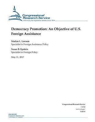 Democracy Promotion: An Objective of U.S. Foreign Assistance