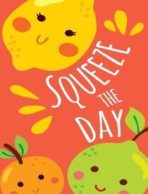 Squeeze The Day Citrus Fruit Pun Composition Notebook - College Ruled - 55 sheets, 110 pages - 7.44 x 9.69 inches