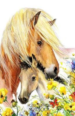 Horse and Foal Notebook: Horse Notepad with 100 Lined Pages Beautiful Horse Gift for Horse Lovers