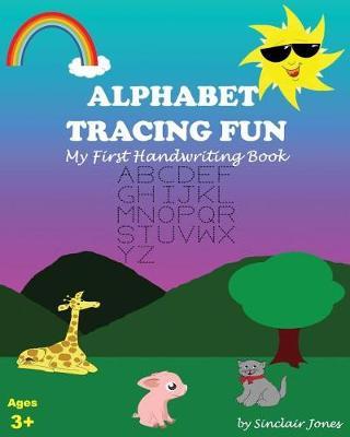 Alphabet Tracing Fun: My First Handwriting Book