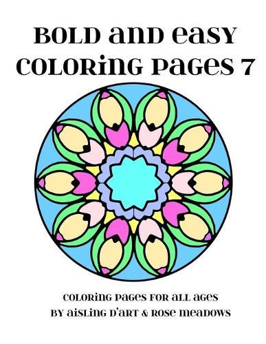 Bold and Easy Coloring Pages 7: A Coloring Book for All Ages