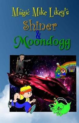 Shiner & Moondogg