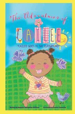 The Adventures Of Cailee: Cailee Goes To The Playground