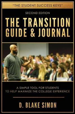 The Transition Guide & Journal: A Simple Tool for Students to Help Maximize the College Experience