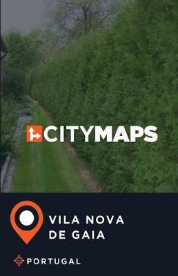 City Maps Vila Nova de Gaia Portugal