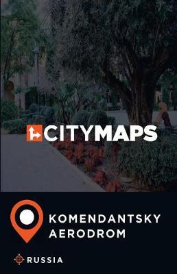City Maps Komendantsky aerodrom Russia