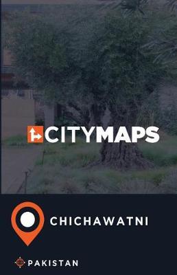City Maps Chichawatni Pakistan