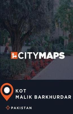 City Maps Kot Malik Barkhurdar Pakistan