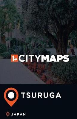 City Maps Tsuruga Japan