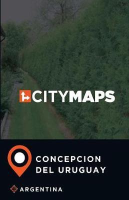 City Maps Concepcion del Uruguay Argentina