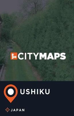 City Maps Ushiku Japan
