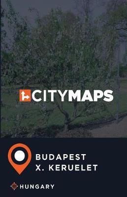 City Maps Budapest X. keruelet Hungary