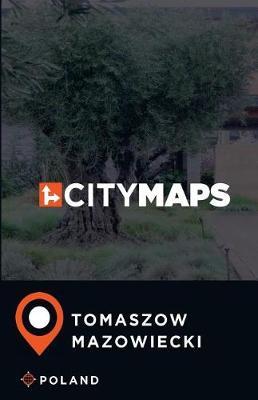 City Maps Tomaszow Mazowiecki Poland