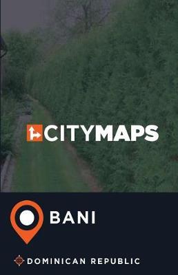 City Maps Bani Dominican Republic
