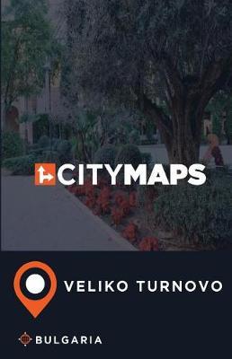 City Maps Veliko Turnovo Bulgaria
