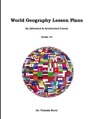 World Geography Lesson Plans: An Advanced & Accelerated Course