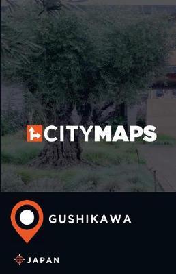 City Maps Gushikawa Japan