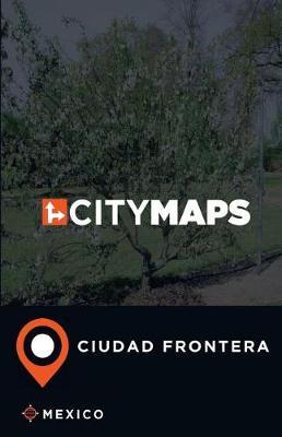 City Maps Ciudad Frontera Mexico