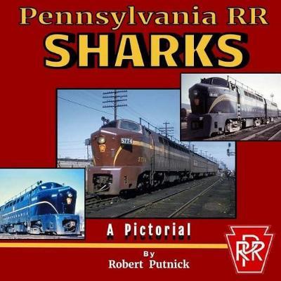 Pennsylvania RR Sharks: A Pictorial