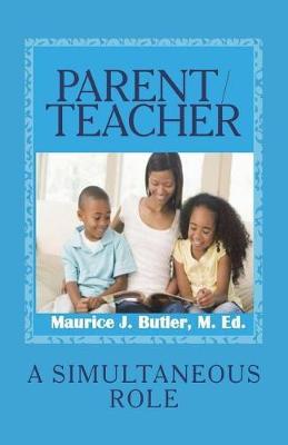 Parent/Teacher: A Simultaneous Role