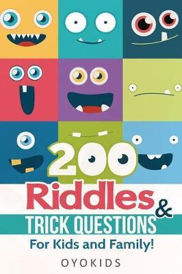 Riddles and Brain Teasers: 200 Riddles and Trick Questions for Kids and Family