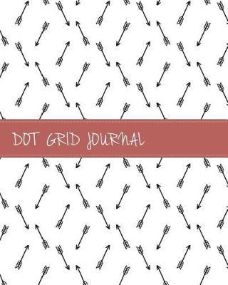Dot Grid Bullet Journal, Dated Notebook Diary, Minimalist Tribal Arrow Doodle Black and White: Large Quarterly Bullet Journal Blank Pages with Number, 150p, 8x10